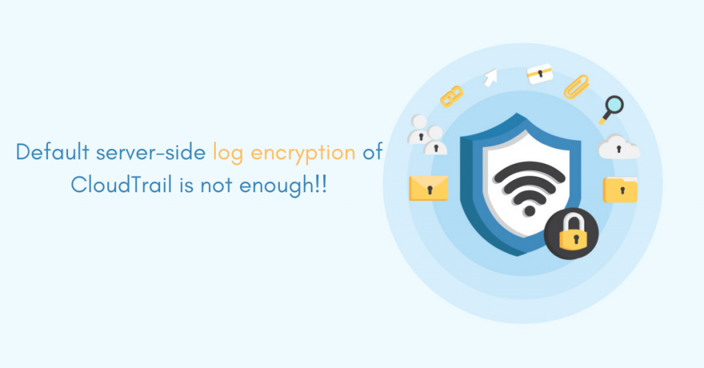 CloudTrail-Log-Encryption_Cloud-Security