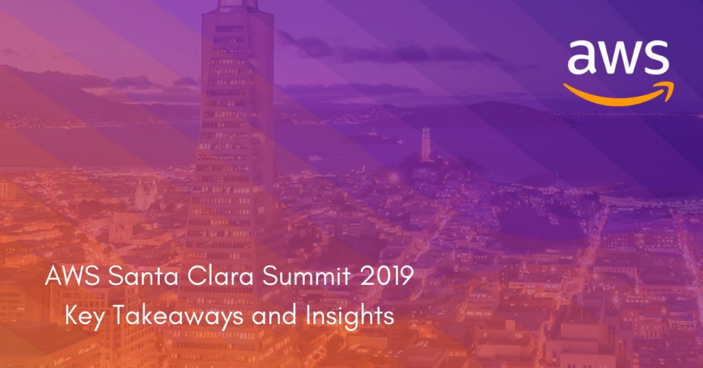 AWS-Santa-Clara-Summit-2019