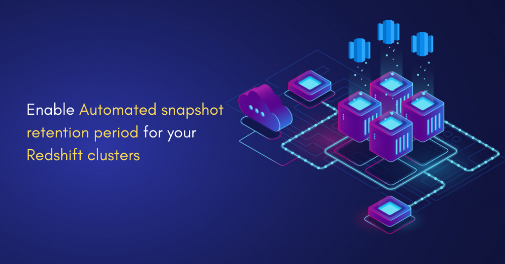 Amazon-Redshift-Cluster-Backup-Retention-Period